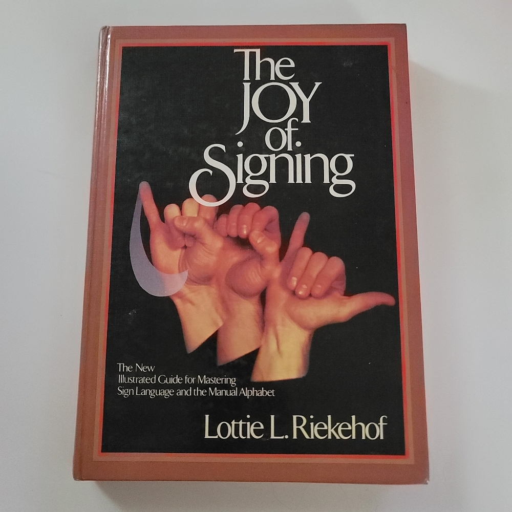 The Joy Of Signing; Hardcover Lottie L. Riekehof 1983 Vintage Sign Language Book